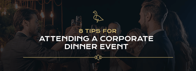 8 Tips for Attending a Corporate Dinner Event